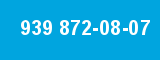 939 872-08-07 939 872-08-07